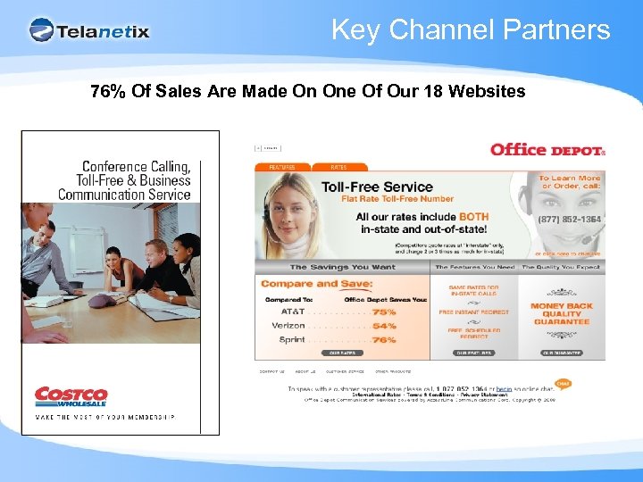 Key Channel Partners 76% Of Sales Are Made On One Of Our 18 Websites