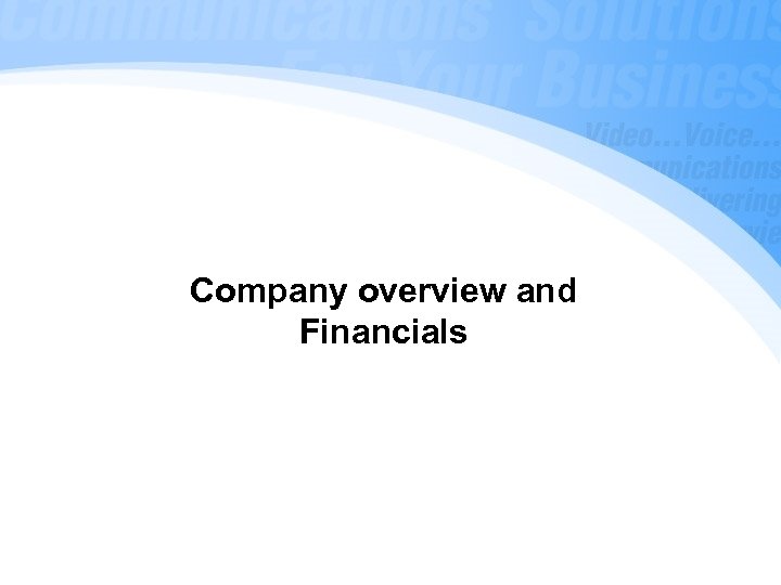 Company overview and Financials 