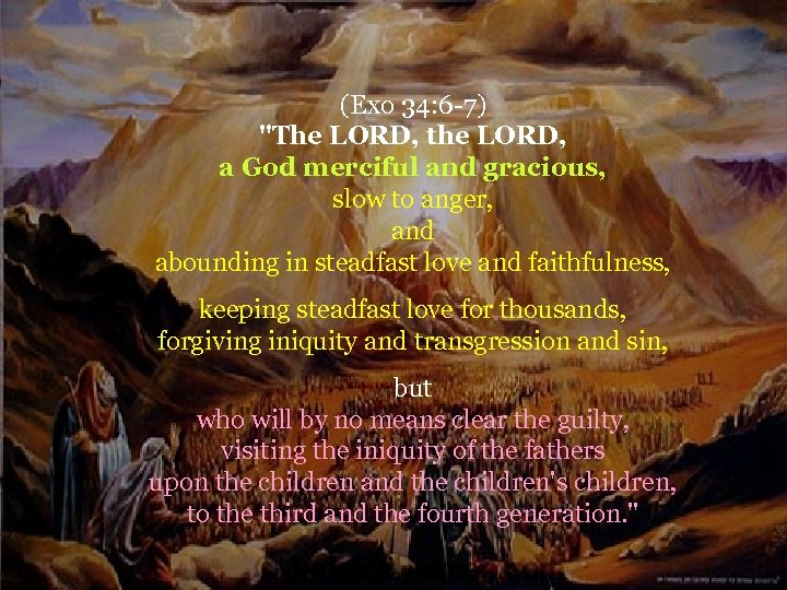 (Exo 34: 6 -7) 