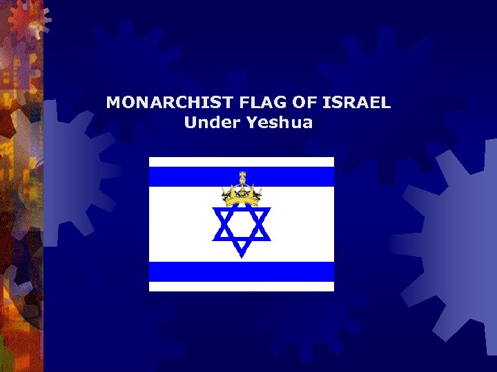 MONARCHIST FLAG OF ISRAEL Under Yeshua 