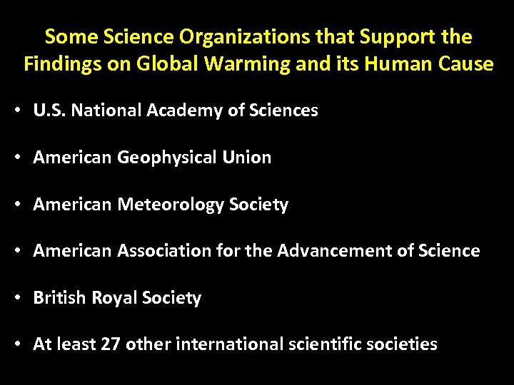 Some Science Organizations that Support the Findings on Global Warming and its Human Cause