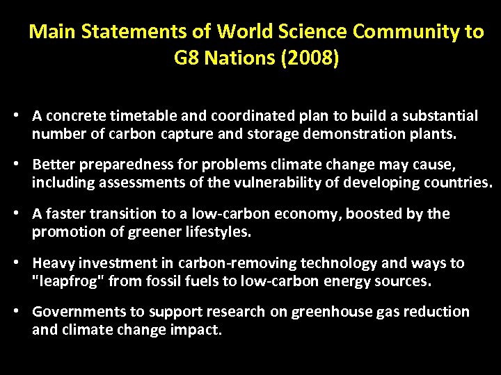 Main Statements of World Science Community to G 8 Nations (2008) • A concrete