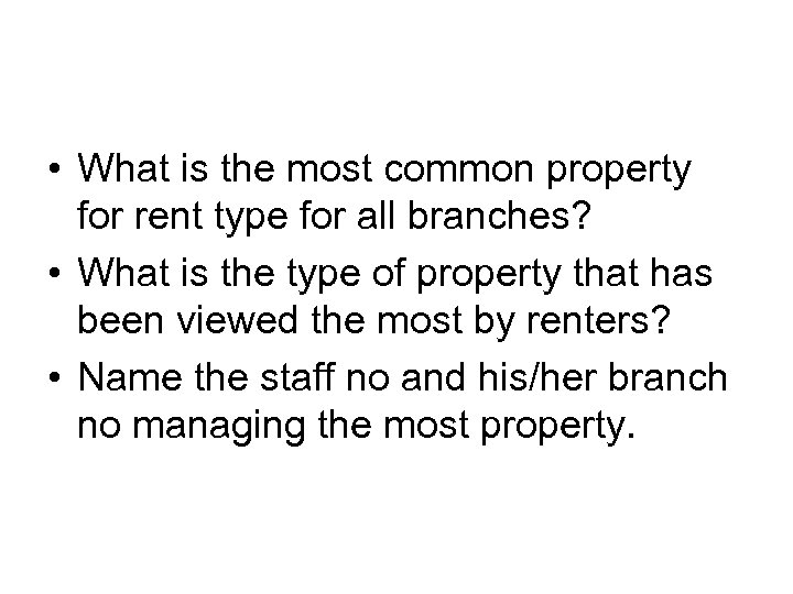  • What is the most common property for rent type for all branches?