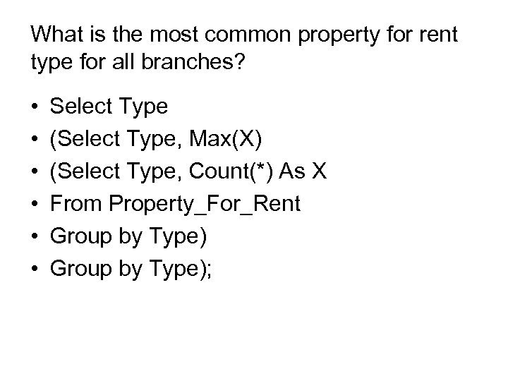 What is the most common property for rent type for all branches? • •