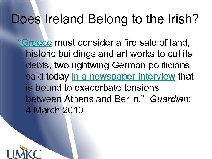Does Ireland Belong to the Irish? “Greece must consider a fire sale of land,