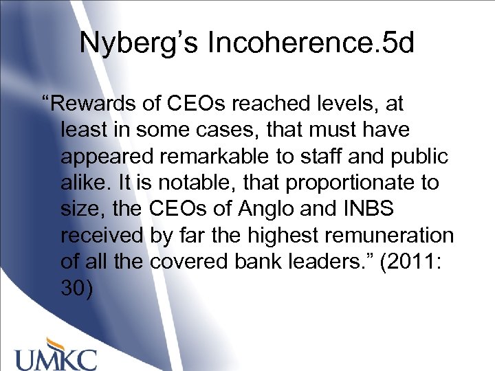 Nyberg’s Incoherence. 5 d “Rewards of CEOs reached levels, at least in some cases,