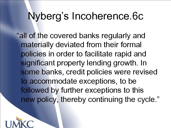 Nyberg’s Incoherence. 6 c “all of the covered banks regularly and materially deviated from
