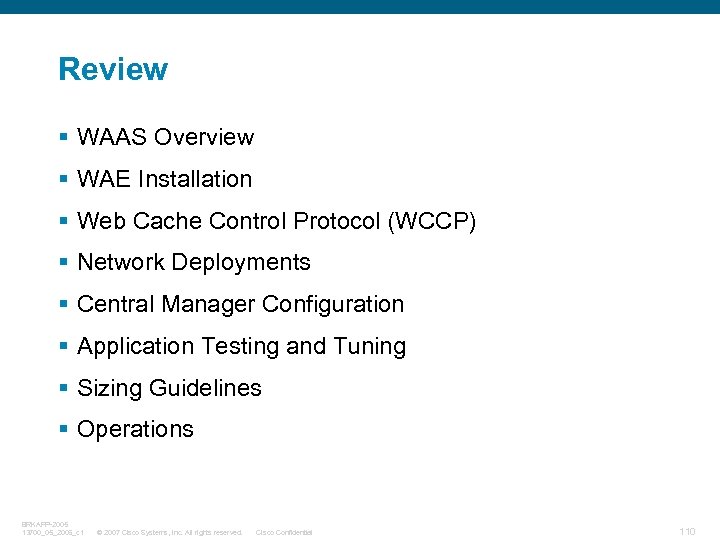 Review § WAAS Overview § WAE Installation § Web Cache Control Protocol (WCCP) §