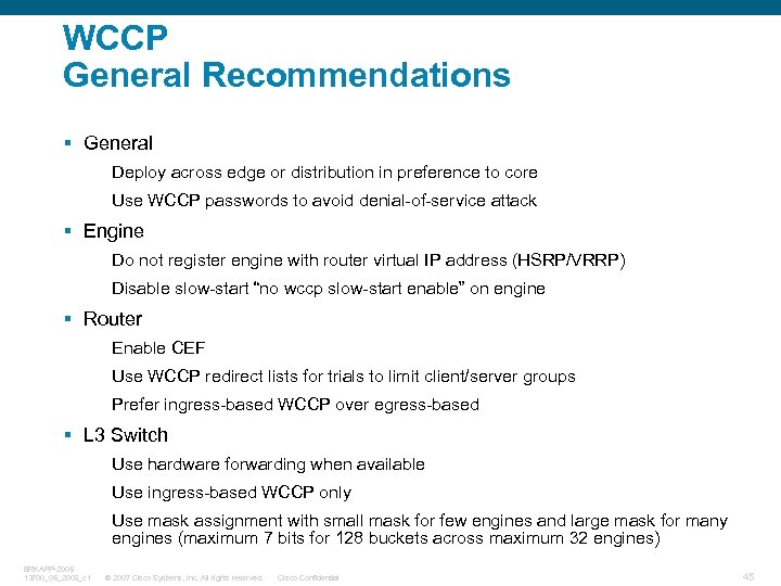 WCCP General Recommendations § General Deploy across edge or distribution in preference to core