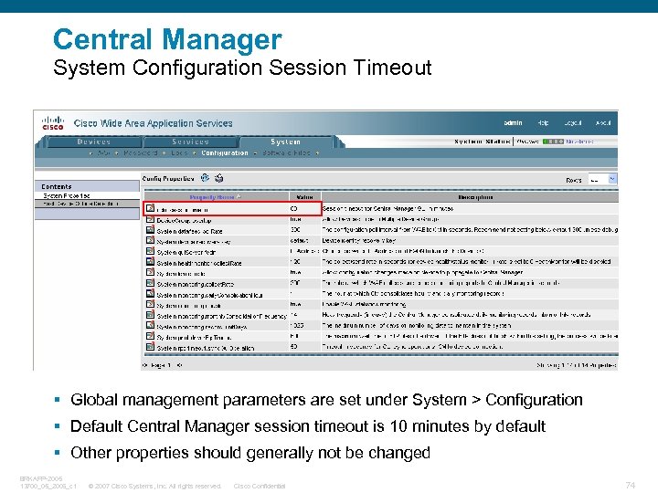 Central Manager System Configuration Session Timeout § Global management parameters are set under System