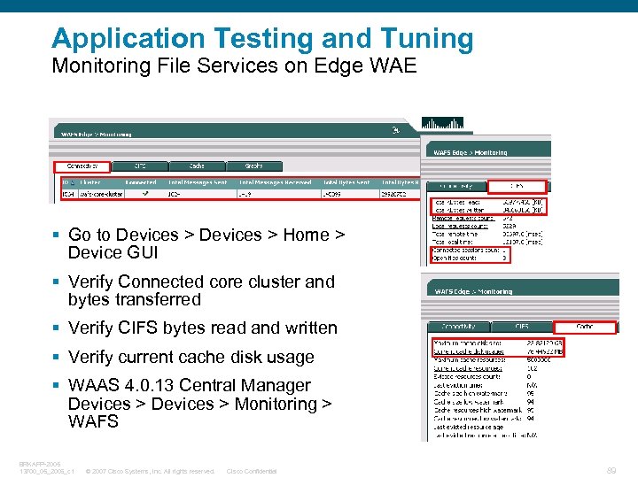 Application Testing and Tuning Monitoring File Services on Edge WAE § Go to Devices