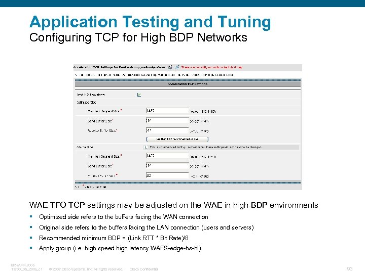 Application Testing and Tuning Configuring TCP for High BDP Networks WAE TFO TCP settings