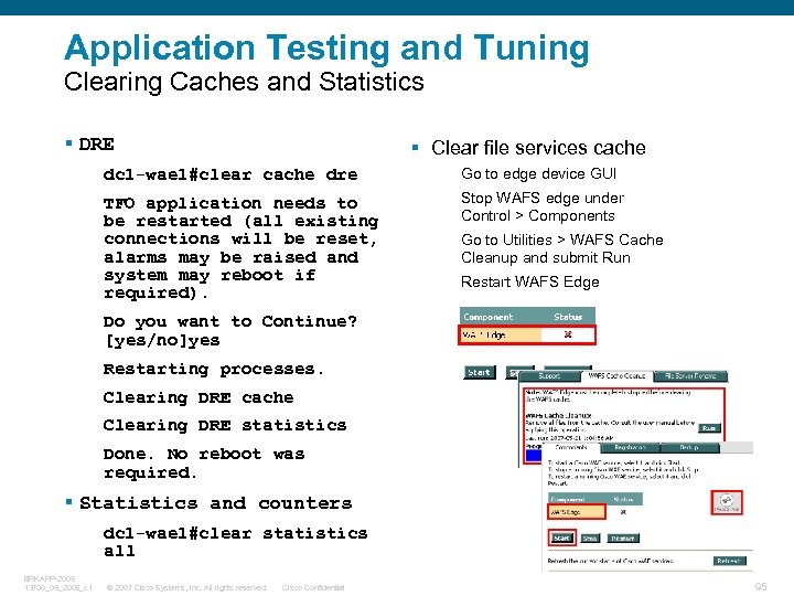 Application Testing and Tuning Clearing Caches and Statistics § DRE § Clear file services