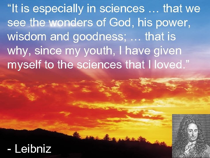 “It is especially in sciences … that we see the wonders of God, his