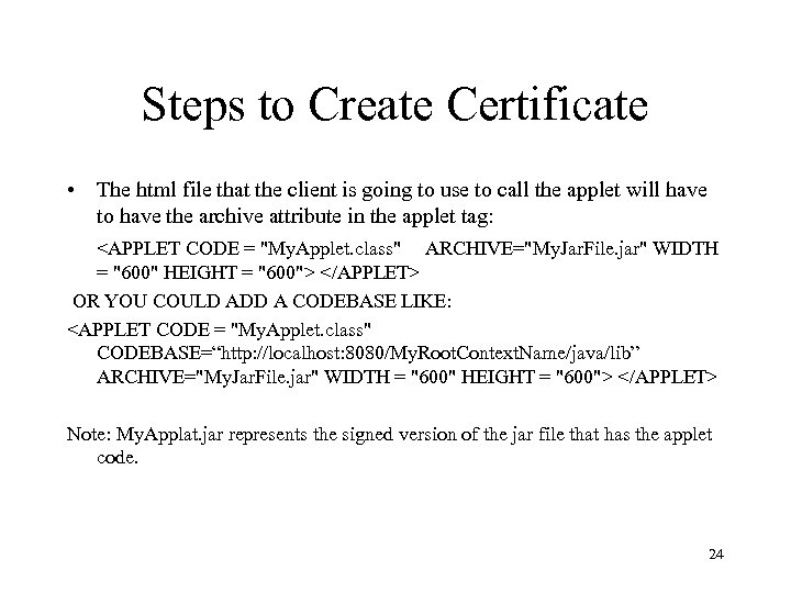 Steps to Create Certificate • The html file that the client is going to