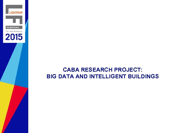 CABA RESEARCH PROJECT: BIG DATA AND INTELLIGENT BUILDINGS 