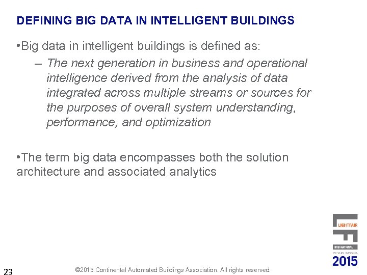 DEFINING BIG DATA IN INTELLIGENT BUILDINGS • Big data in intelligent buildings is defined