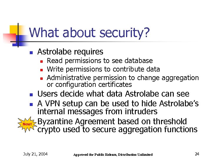 What about security? n Astrolabe requires n n n New! Read permissions to see