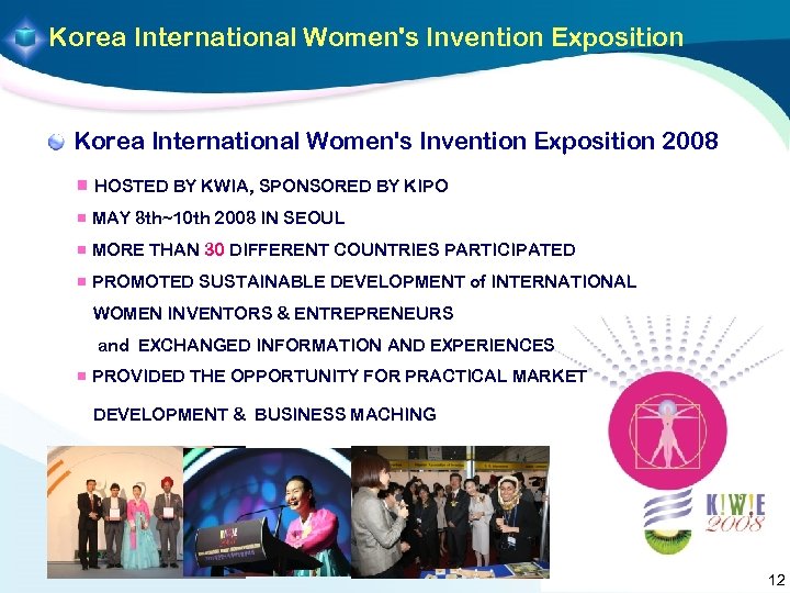 Korea International Women's Invention Exposition 2008 HOSTED BY KWIA, SPONSORED BY KIPO MAY 8