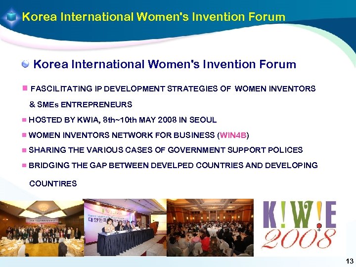 Korea International Women's Invention Forum FASCILITATING IP DEVELOPMENT STRATEGIES OF WOMEN INVENTORS & SMEs