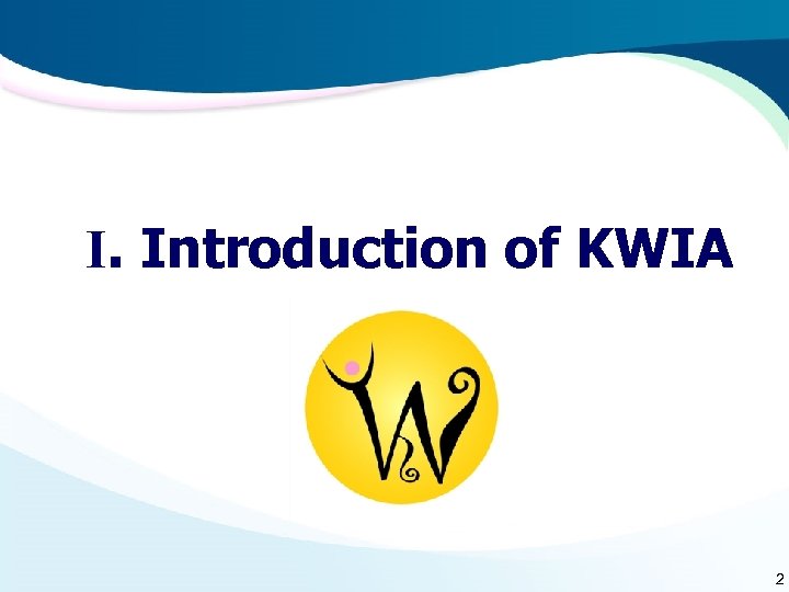 Ⅰ. Introduction of KWIA 2 