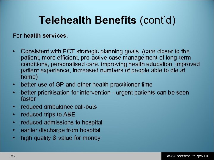 Telehealth Benefits (cont’d) For health services: • Consistent with PCT strategic planning goals, (care
