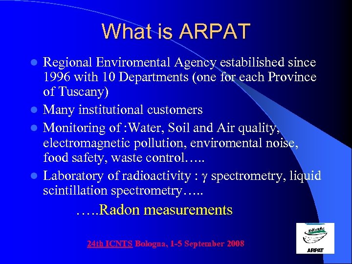 What is ARPAT Regional Enviromental Agency estabilished since 1996 with 10 Departments (one for