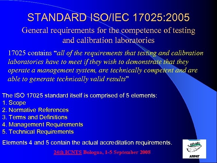 STANDARD ISO/IEC 17025: 2005 General requirements for the competence of testing and calibration laboratories