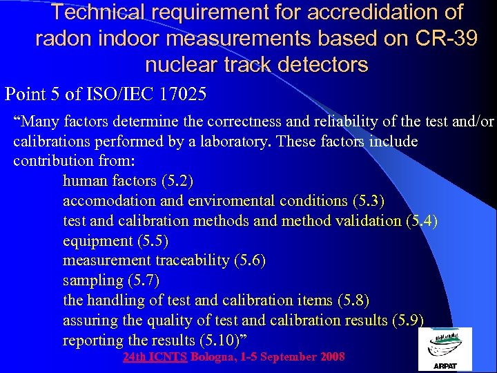 Technical requirement for accredidation of radon indoor measurements based on CR-39 nuclear track detectors