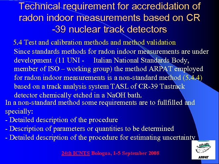 Technical requirement for accredidation of radon indoor measurements based on CR -39 nuclear track
