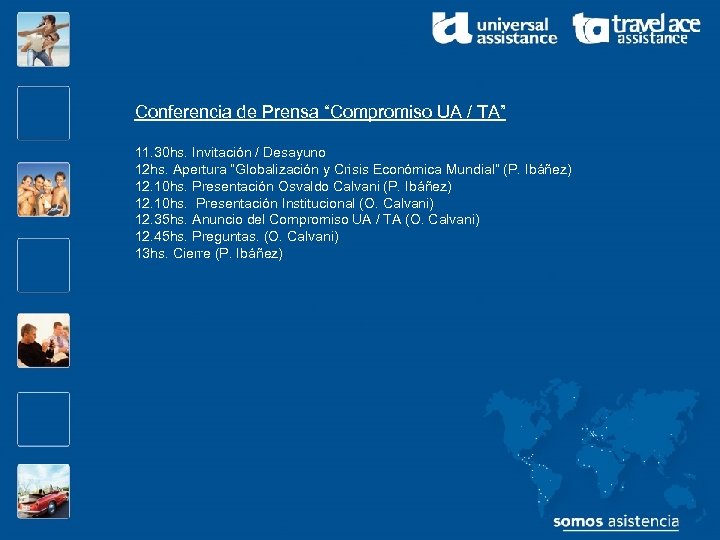 Conferencia de Prensa “Compromiso UA / TA” 11. 30 hs. Invitación / Desayuno 12