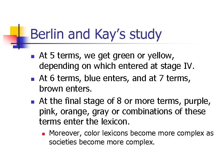 Berlin and Kay’s study n n n At 5 terms, we get green or