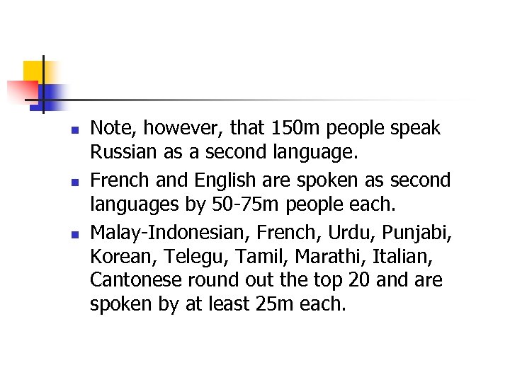 n n n Note, however, that 150 m people speak Russian as a second