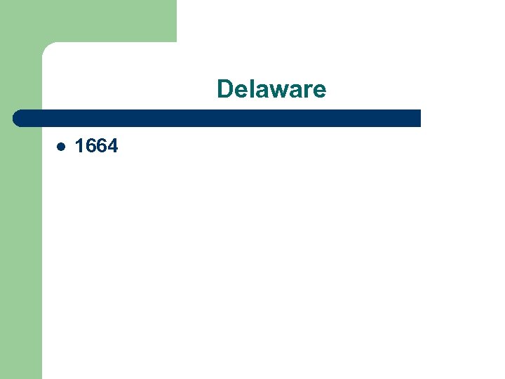 Delaware l 1664 
