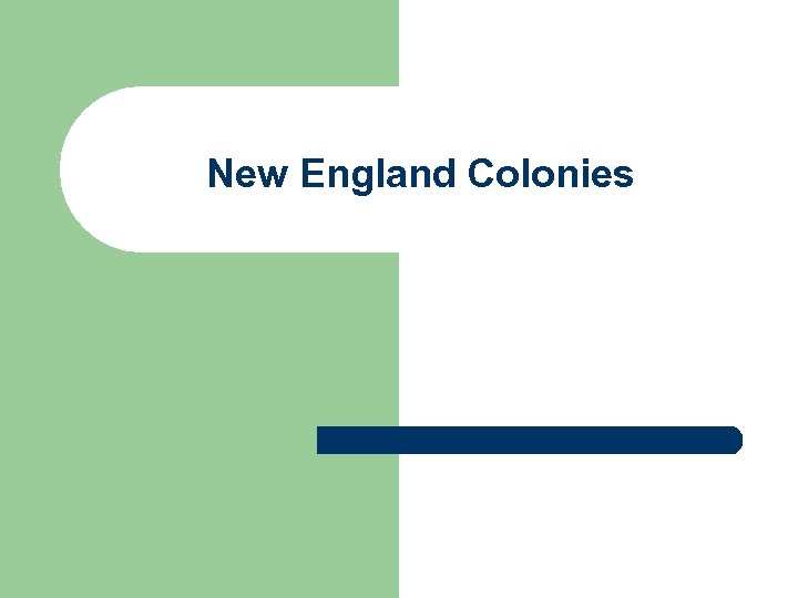New England Colonies 