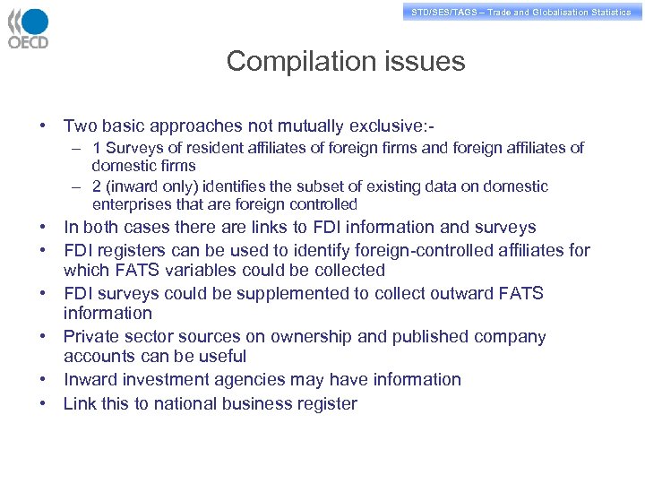 STD/PASS/TAGS – Trade and Globalisation Statistics STD/SES/TAGS – Trade and Globalisation Statistics Compilation issues