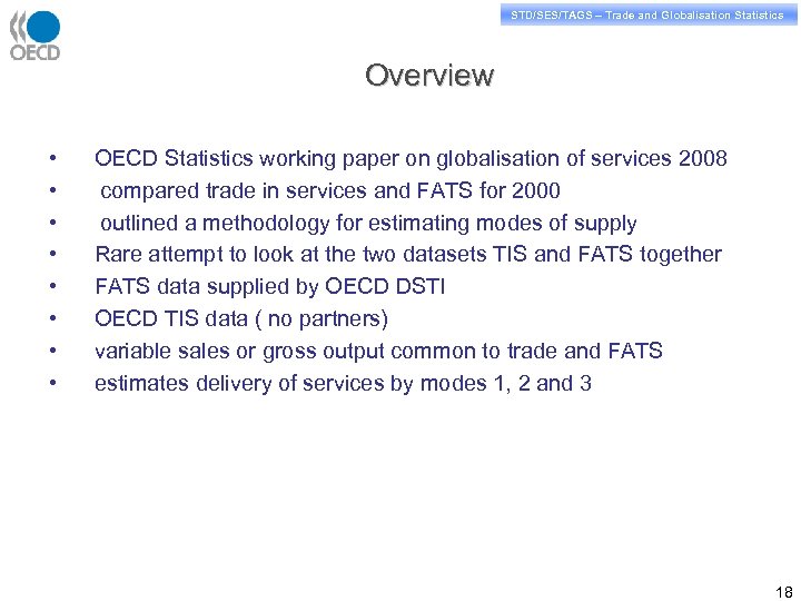 STD/PASS/TAGS – Trade and Globalisation Statistics STD/SES/TAGS – Trade and Globalisation Statistics Overview •
