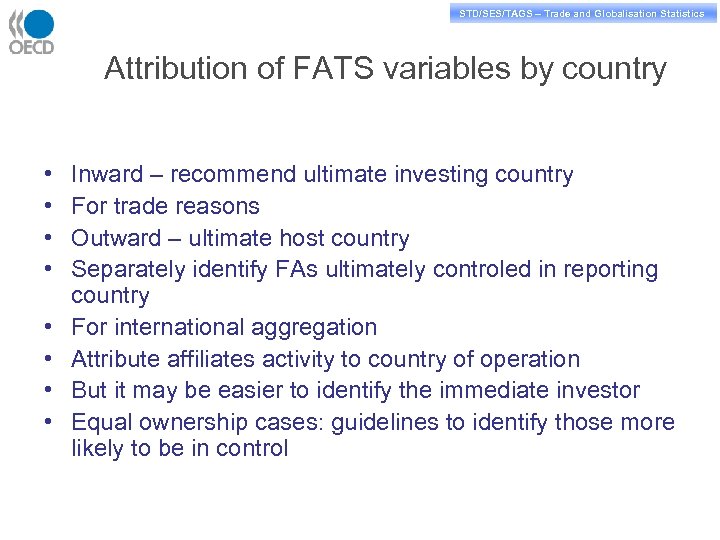 STD/PASS/TAGS – Trade and Globalisation Statistics STD/SES/TAGS – Trade and Globalisation Statistics Attribution of