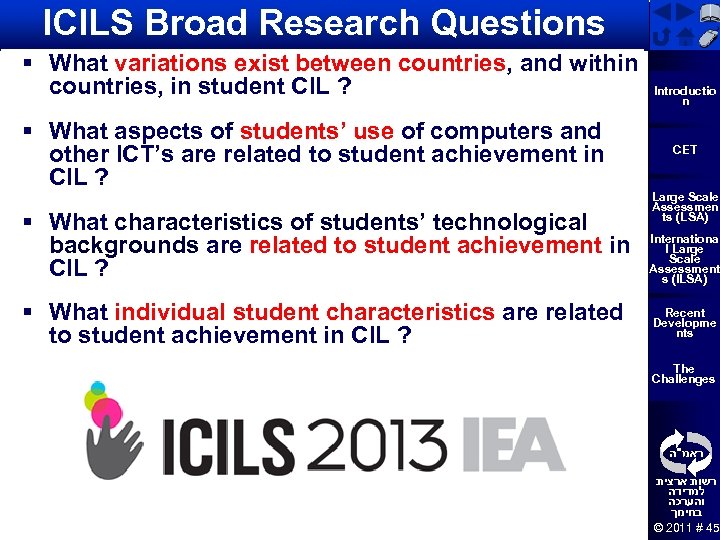 ICILS Broad Research Questions § What variations exist between countries, and within countries, in