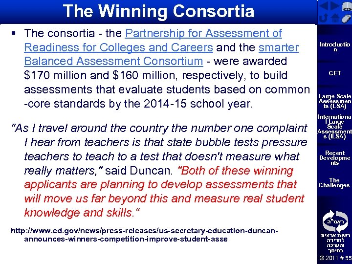 The Winning Consortia § The consortia - the Partnership for Assessment of Readiness for
