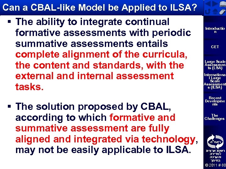 Can a CBAL-like Model be Applied to ILSA? § The ability to integrate continual