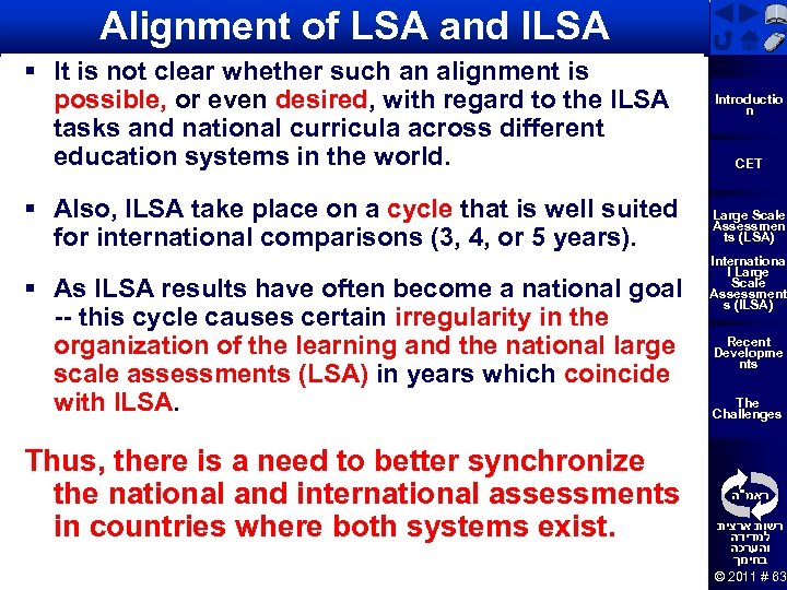 Alignment of LSA and ILSA § It is not clear whether such an alignment