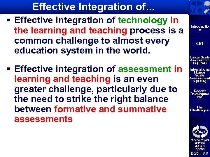 Effective Integration of. . . § Effective integration of technology in the learning and