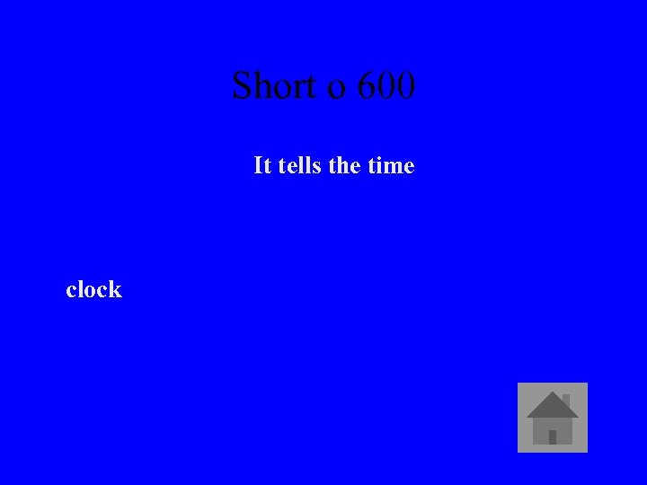 Short o 600 It tells the time clock 