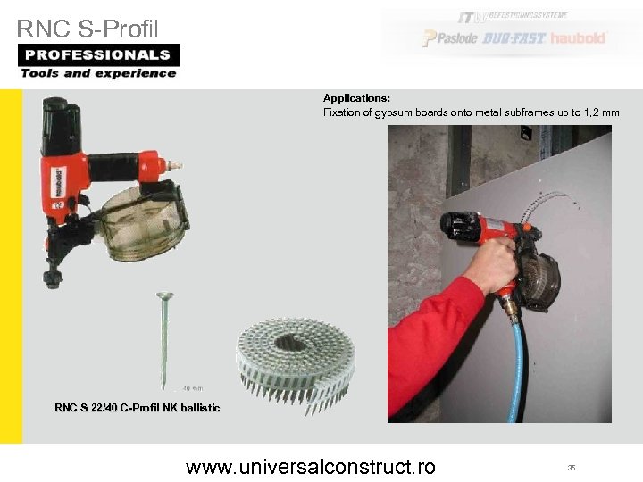 RNC S-Profil Applications: Fixation of gypsum boards onto metal subframes up to 1, 2