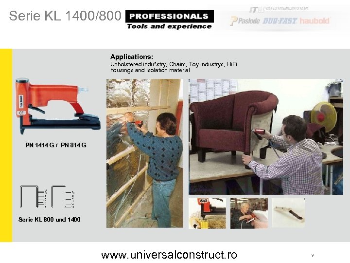 Serie KL 1400/800 Applications: Upholstered indu*stry, Chairs, Toy industrys, Hi. Fi housings and isolation