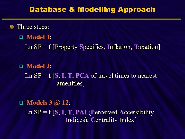 Database & Modelling Approach Three steps: q Model 1: Ln SP = f [Property