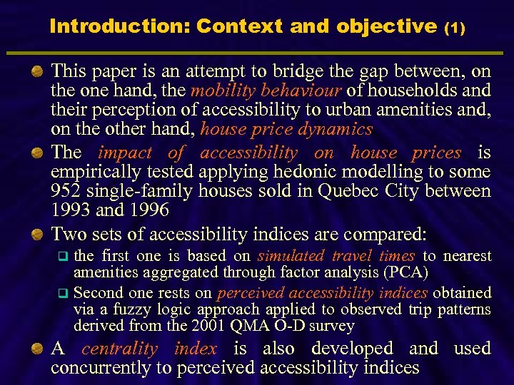 Introduction: Context and objective (1) This paper is an attempt to bridge the gap