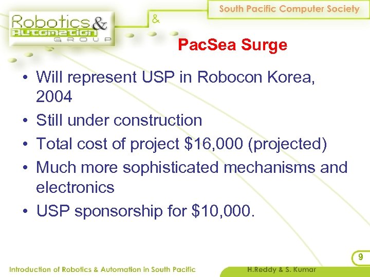 Pac. Sea Surge • Will represent USP in Robocon Korea, 2004 • Still under
