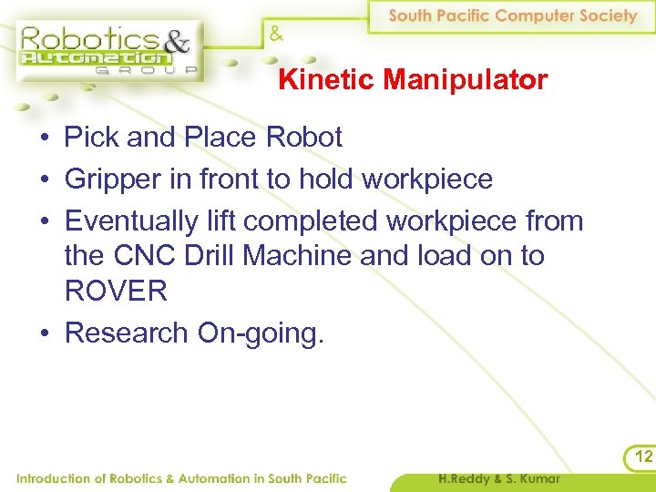 Kinetic Manipulator • Pick and Place Robot • Gripper in front to hold workpiece